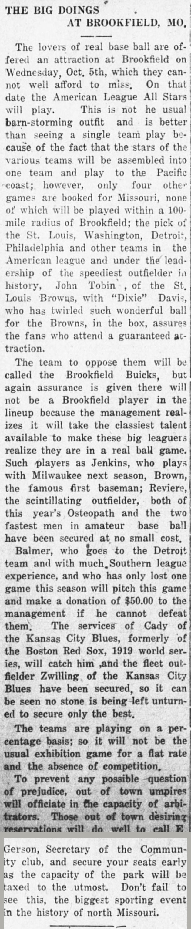 Story headed The Big Doings at Brookfield, Mo., previewing an October 5, 1921 game between the American League All Stars, led by John Tobin of the St. Louis Browns, and the Brookfield Buicks, with out of town umpires and seats reserved through the Community club.