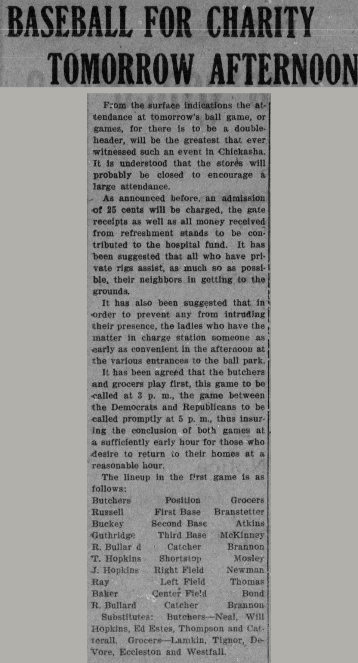 Front page story headlined Baseball for Charity Tomorrow Afternoon, describing a doubleheader for the hospital fund with a full lineup of the town's butchers against its grocers.