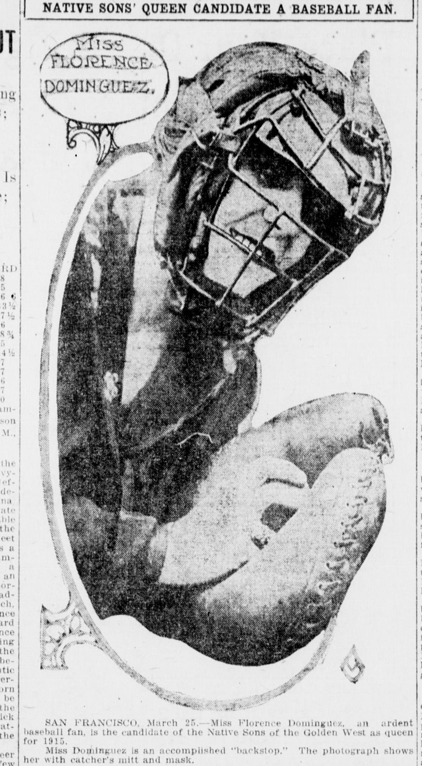Newspaper photograph of Miss Florence Dominguez wearing a catcher's mask and holding a catcher's mitt, framed in an ornate border, captioned as the Native Sons queen candidate for 1915.