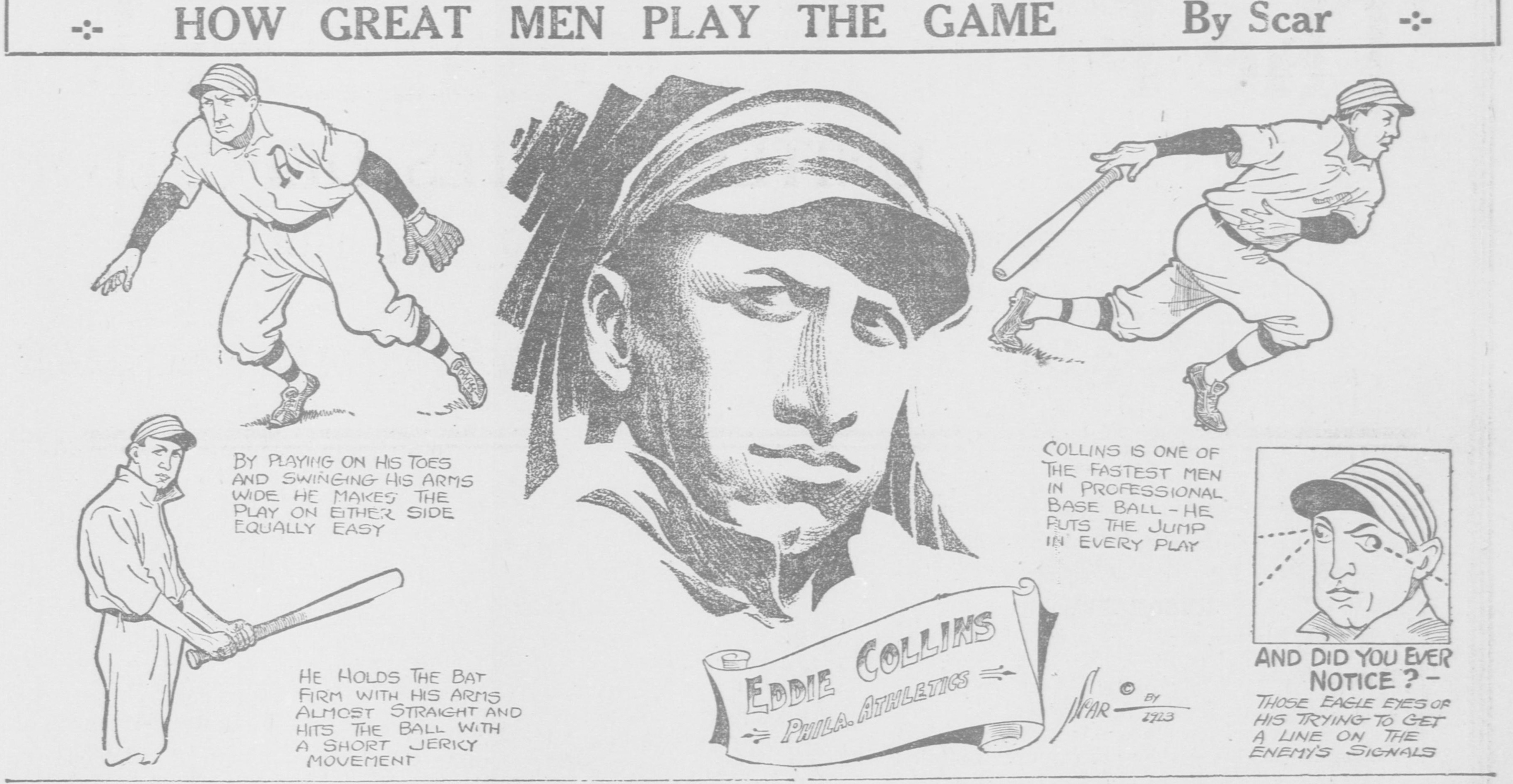 Cartoon panel headed How Great Men Play the Game, By Scar, showing Eddie Collins of the Philadelphia Athletics crouched on his toes with arms swinging wide, holding the bat with arms almost straight, sprinting at full speed, and an inset close-up of his eagle eyes trying to get a line on the enemy's signals.