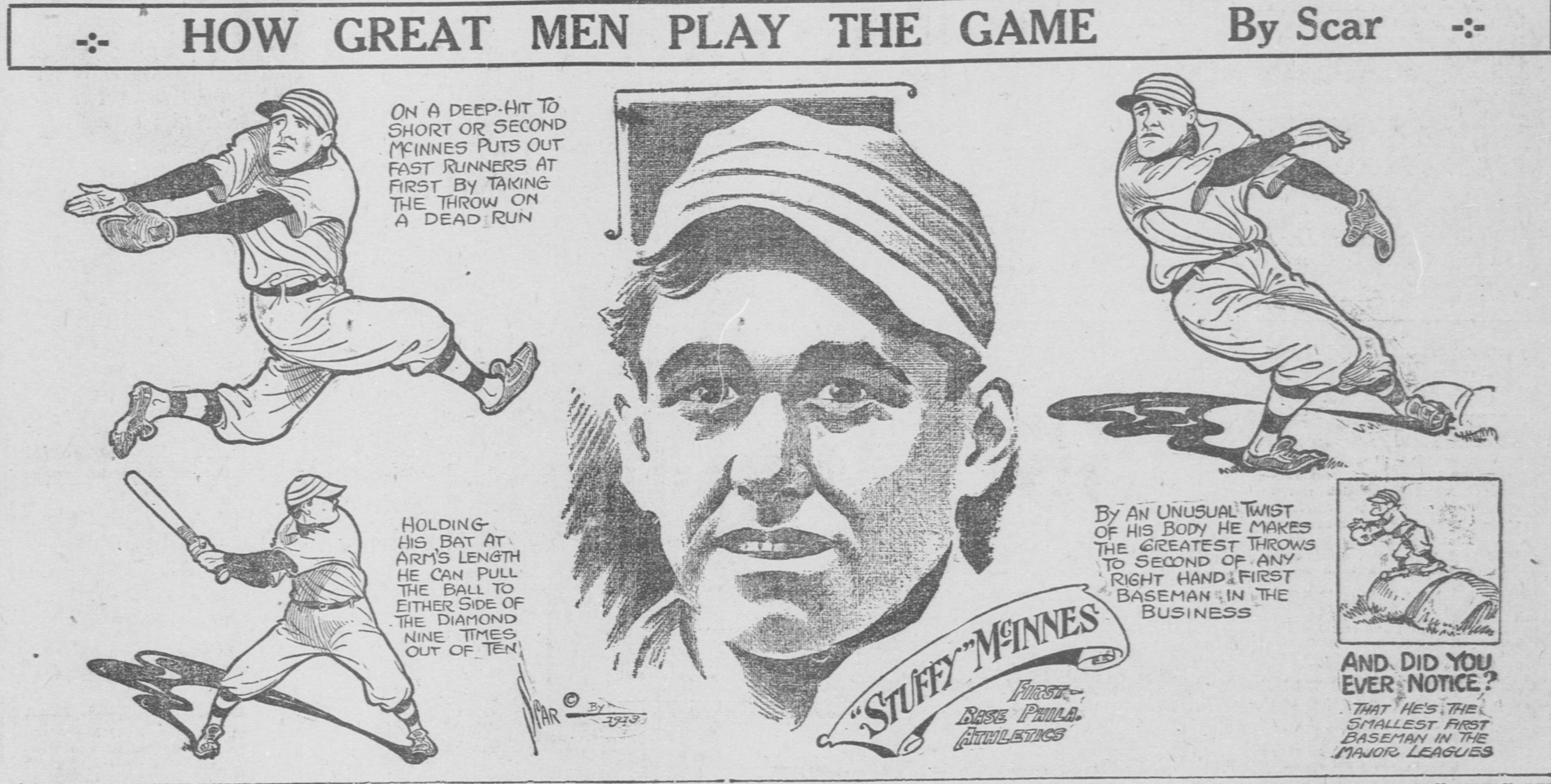 Cartoon panel headed How Great Men Play the Game, By Scar, showing Stuffy McInnes, first base, Philadelphia Athletics, stretching to take a throw on a dead run, holding his bat at arm's length, twisting his body to throw to second, and an inset noting he is the smallest first baseman in the major leagues.
