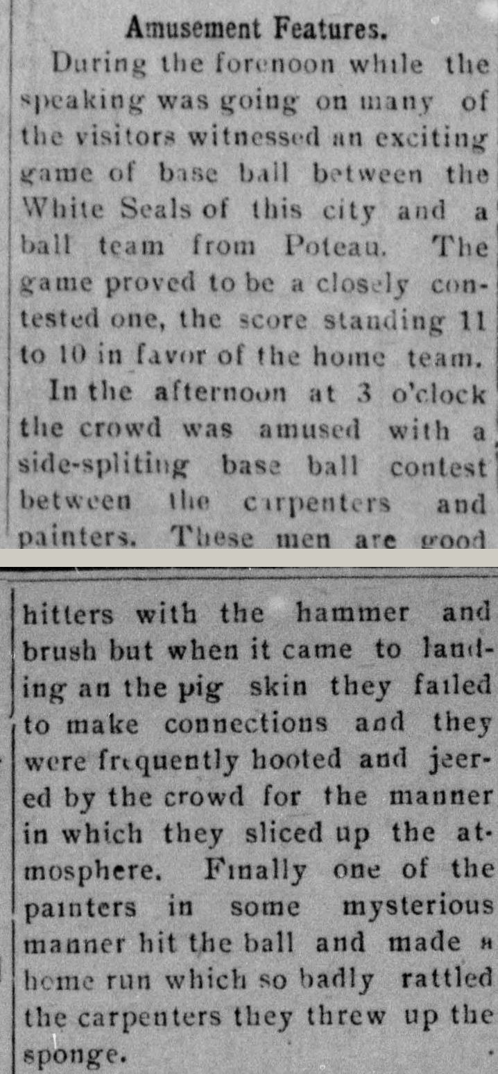 Newspaper story headed Amusement Features describing a base ball game between the White Seals and a Poteau team, and a comic game between the town's carpenters and painters.