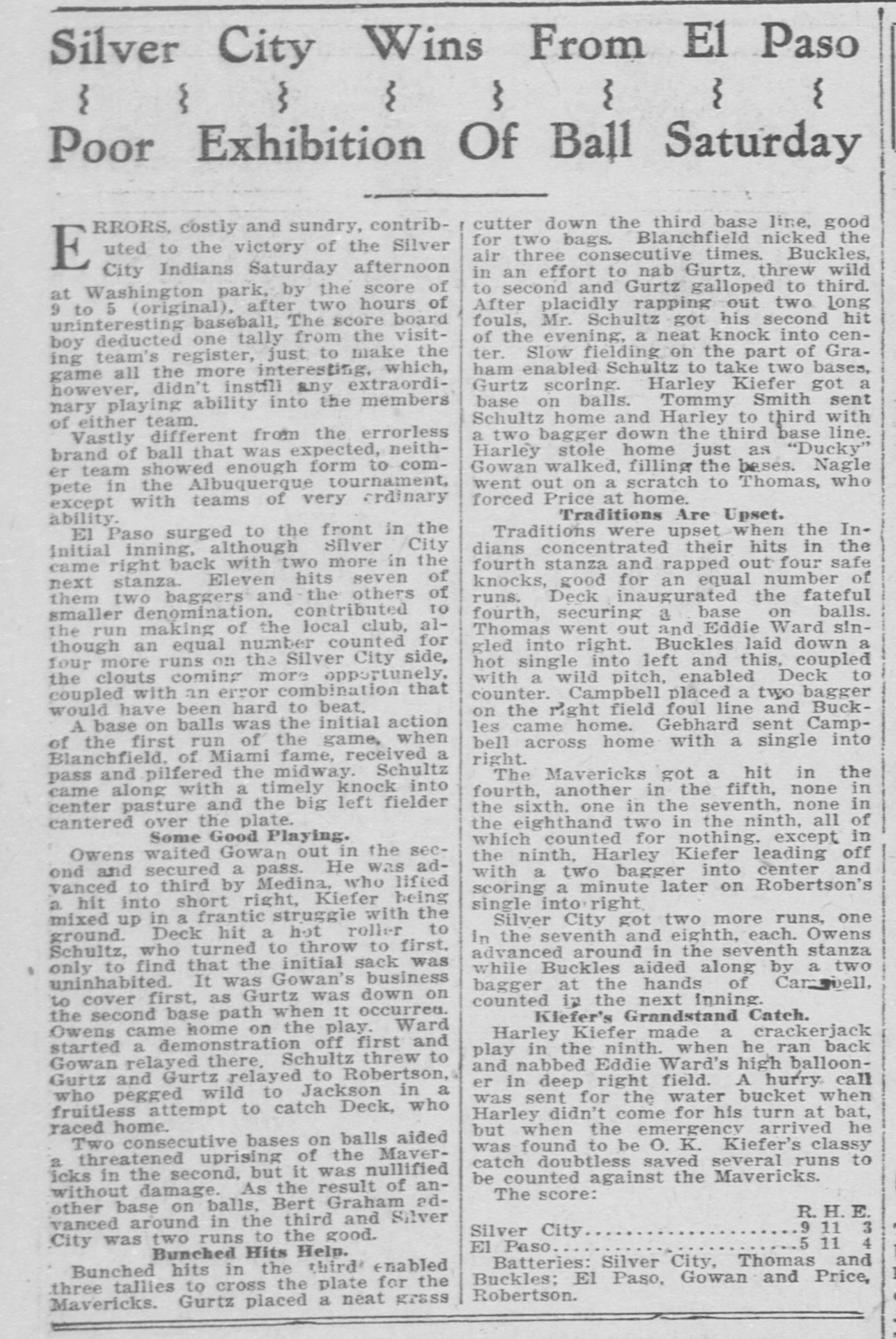 Story headed Silver City Wins From El Paso, Poor Exhibition Of Ball Saturday, recounting a 9 to 5 loss at Washington park in which the score board boy deducted a run just to make the game more interesting, Harley stole home as Ducky Gowan walked, and Harley Kiefer made a grandstand catch that brought a hurry call for the water bucket.