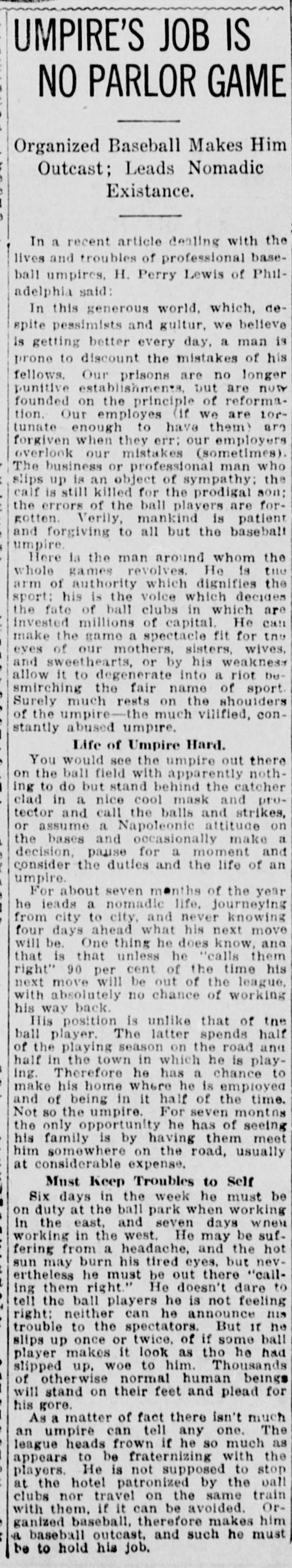Full-column story headlined Umpire's Job Is No Parlor Game, describing the umpire's nomadic life, his ban from fraternizing with players and the crowds that call for his gore.