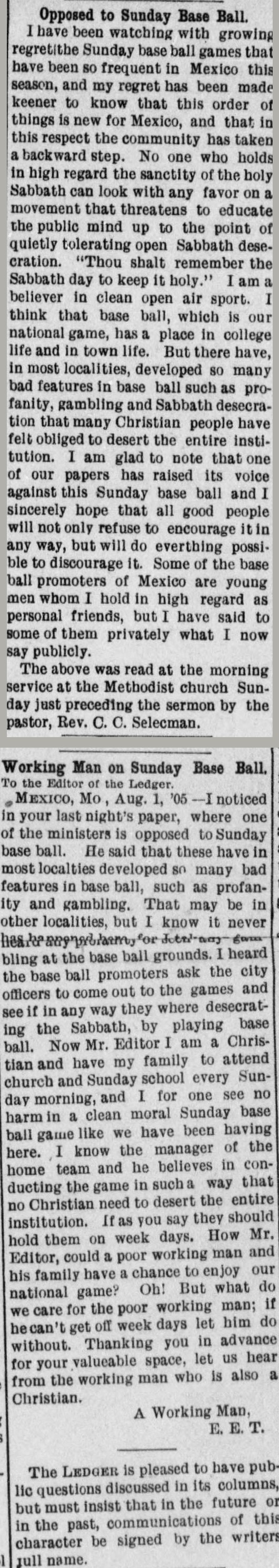Two letters from the Mexico Weekly Ledger. The first, headed Opposed to Sunday Base Ball, was read at the Methodist church before the sermon. The second, headed Working Man on Sunday Base Ball, defends the local Sunday games and is signed A Working Man, E. E. T., followed by an editor's note insisting future letters be signed with full names.